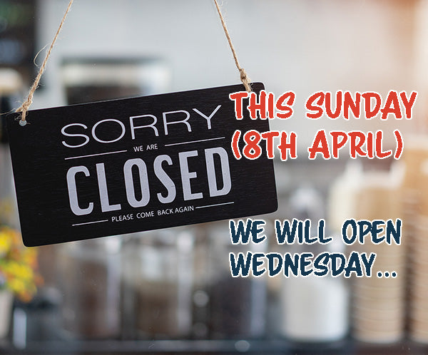 So sorry, we will be closed tomorrow!