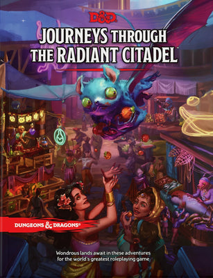 D&D Dungeons & Dragons Journeys Through the Radiant Citadel